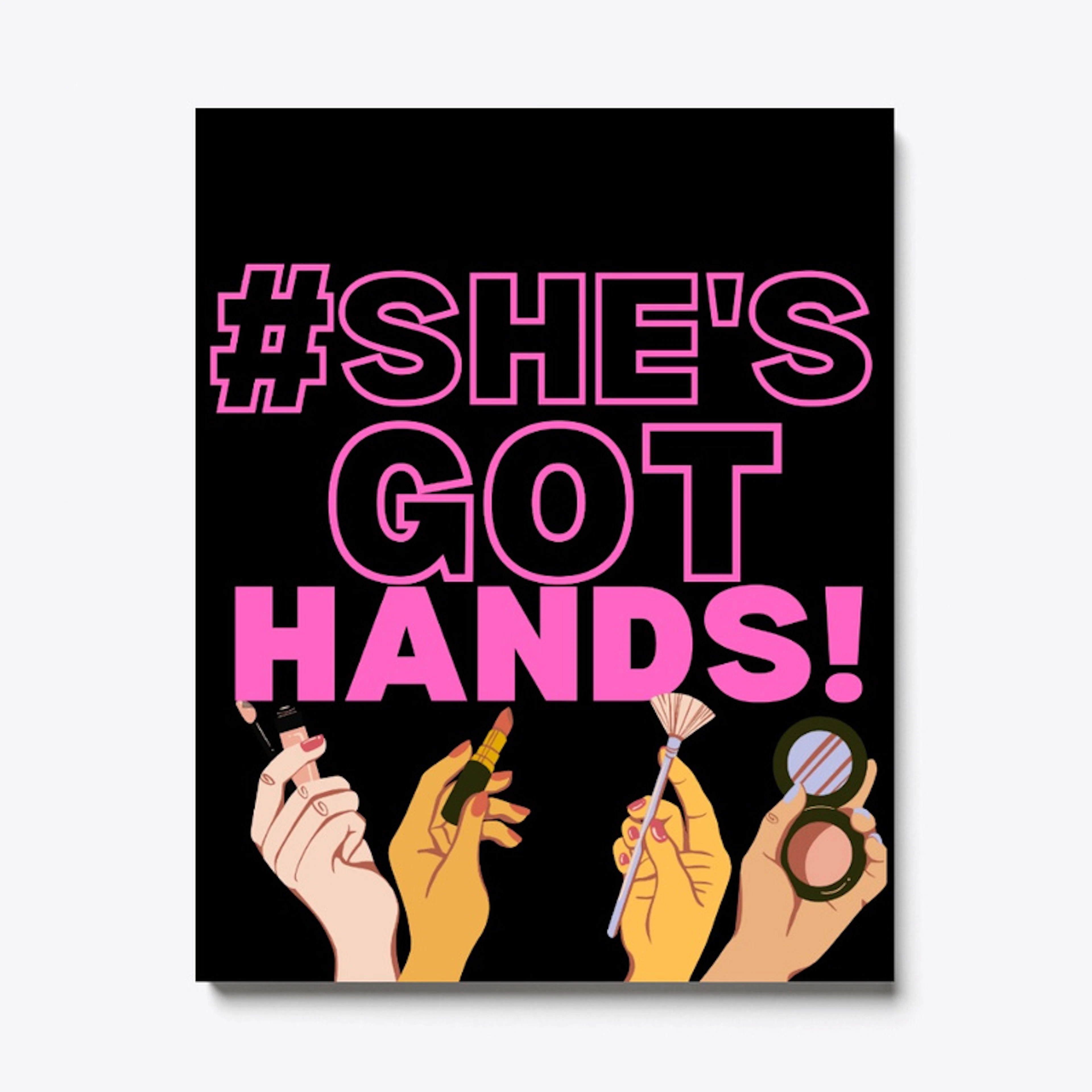 #She's Got Hands! Wall Art