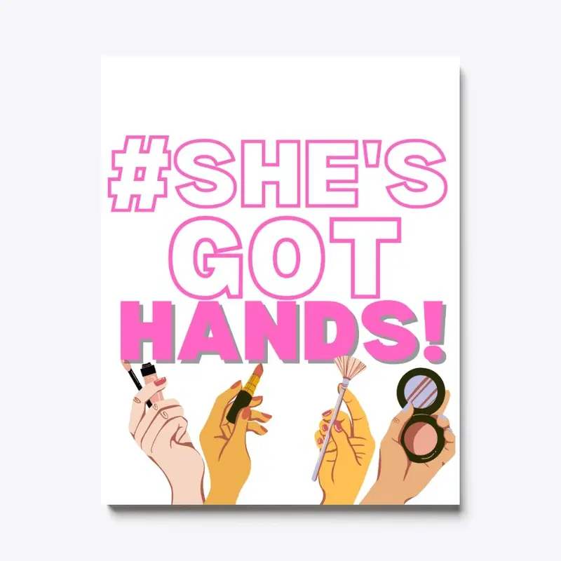 #She's Got Hands! Wall Art