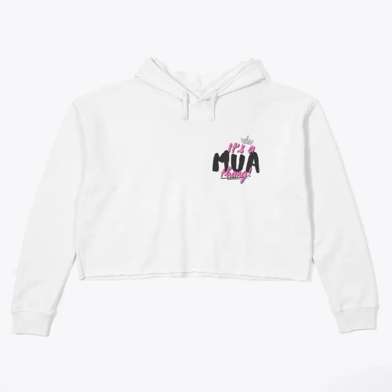 "It's a MUA thang!" / Crop Hoodie