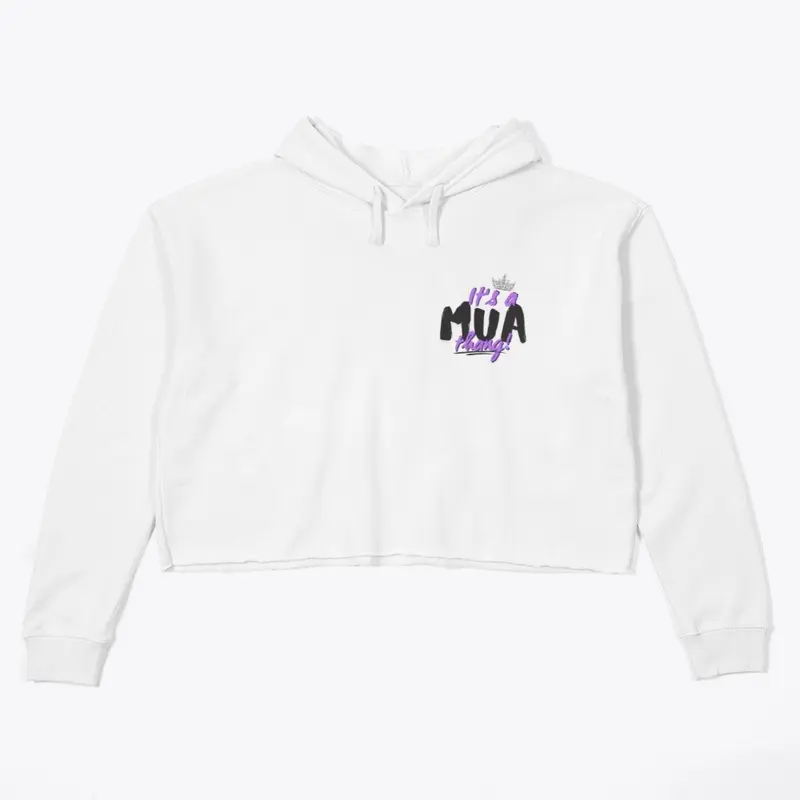 "It's a MUA thang!" / Crop Hoodie